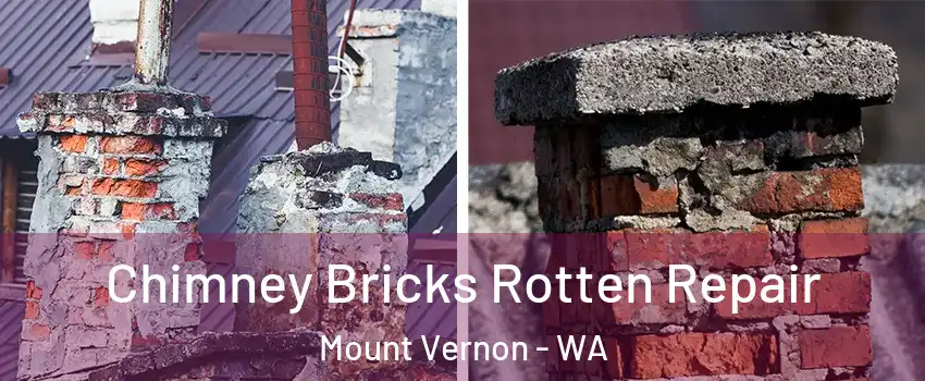  Chimney Bricks Rotten Repair Mount Vernon - WA