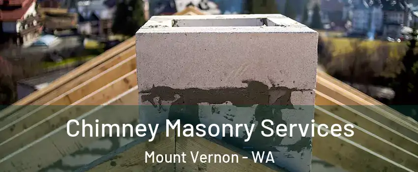  Chimney Masonry Services Mount Vernon - WA