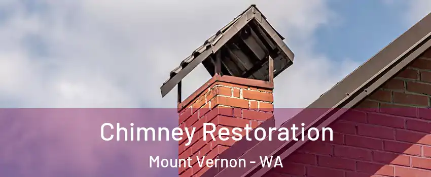  Chimney Restoration Mount Vernon - WA
