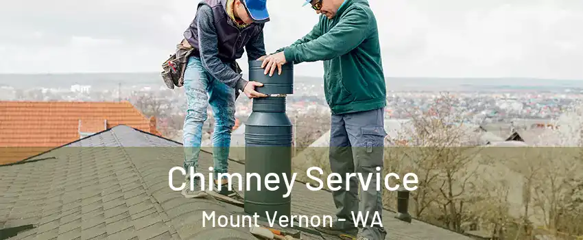  Chimney Service Mount Vernon - WA
