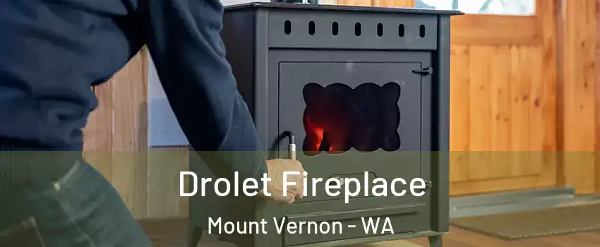  Drolet Fireplace Mount Vernon - WA