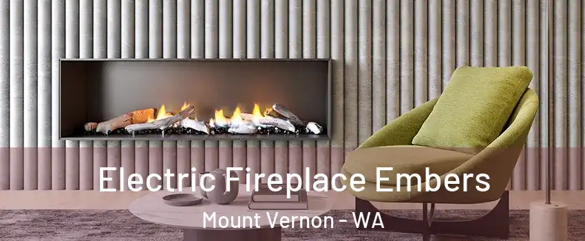  Electric Fireplace Embers Mount Vernon - WA