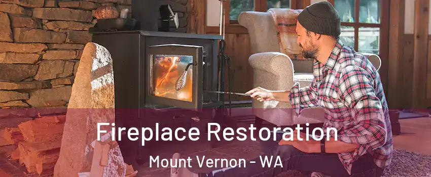  Fireplace Restoration Mount Vernon - WA