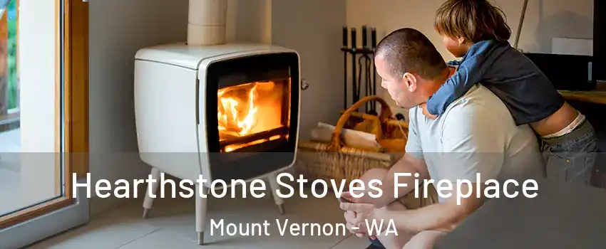  Hearthstone Stoves Fireplace Mount Vernon - WA