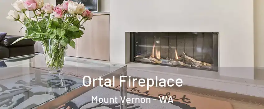 Ortal Fireplace Mount Vernon - WA