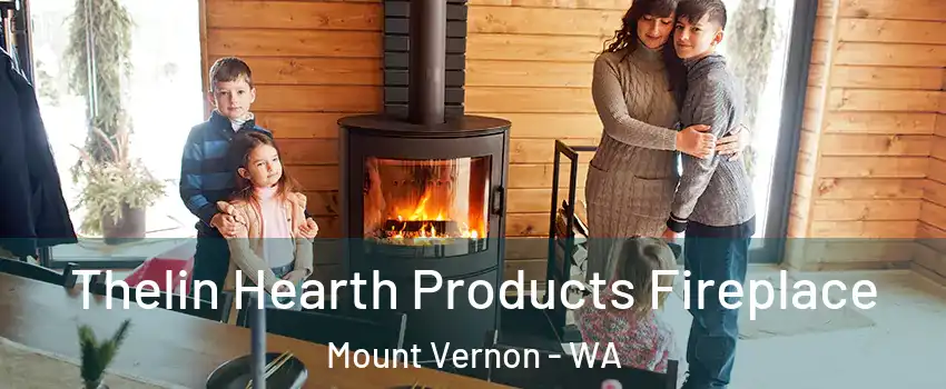  Thelin Hearth Products Fireplace Mount Vernon - WA
