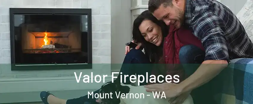  Valor Fireplaces Mount Vernon - WA