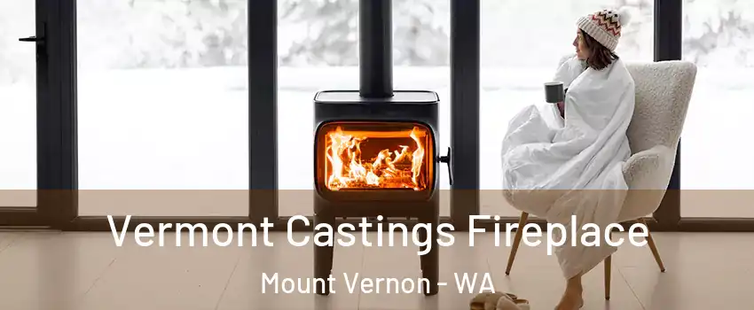  Vermont Castings Fireplace Mount Vernon - WA